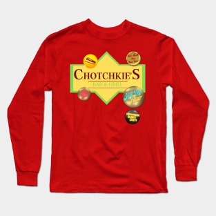 Chotchkie's! Long Sleeve T-Shirt